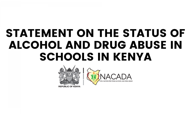 STATEMENT ON THE STATUS OF ALCOHOL AND DRUG ABUSE IN SCHOOLS IN KENYA